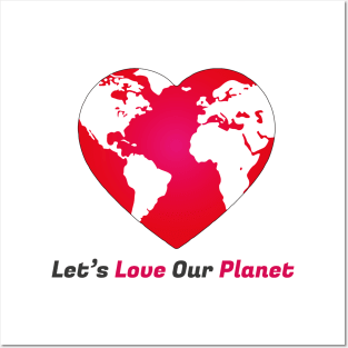 Let's love our planet Posters and Art